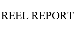 REEL REPORT trademark