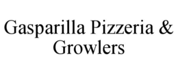 GASPARILLA PIZZERIA & GROWLERS trademark