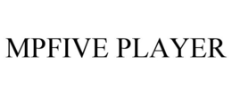 MPFIVE PLAYER trademark