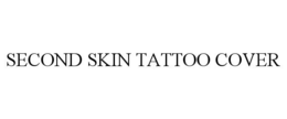 SECOND SKIN TATTOO COVER trademark