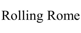 ROLLING ROME trademark
