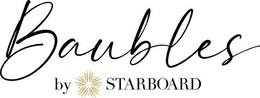 BAUBLES BY STARBOARD trademark