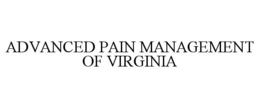 ADVANCED PAIN MANAGEMENT OF VIRGINIA trademark