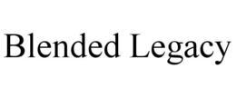 BLENDED LEGACY trademark