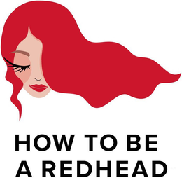 HOW TO BE A REDHEAD trademark