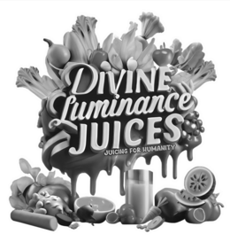 DIVINE LUMINANCE JUICES JUICING FOR HUMANITY trademark