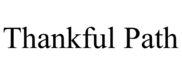 THANKFUL PATH trademark