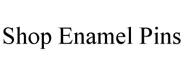 SHOP ENAMEL PINS trademark