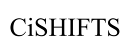 CISHIFTS trademark