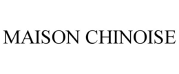 MAISON CHINOISE trademark