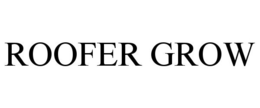 ROOFER GROW trademark