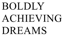 BOLDLY ACHIEVING DREAMS trademark