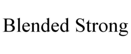 BLENDED STRONG trademark