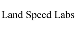 LAND SPEED LABS trademark