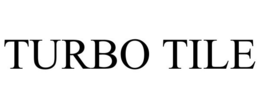 TURBO TILE trademark