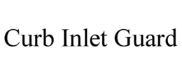 CURB INLET GUARD trademark