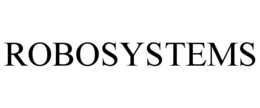 ROBOSYSTEMS trademark