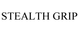 STEALTH GRIP trademark