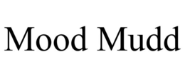 MOOD MUDD trademark