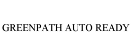 GREENPATH AUTO READY trademark