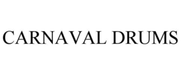CARNAVAL DRUMS trademark