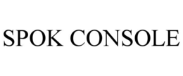 SPOK CONSOLE trademark