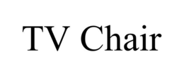 TV CHAIR trademark