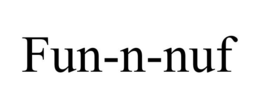 FUN-N-NUF trademark