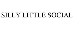 SILLY LITTLE SOCIAL trademark