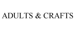 ADULTS & CRAFTS trademark