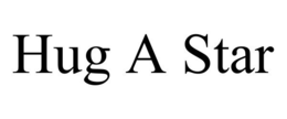 HUG A STAR trademark