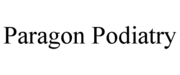 PARAGON PODIATRY trademark