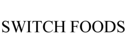 SWITCH FOODS trademark