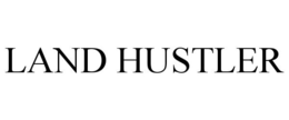 LAND HUSTLER trademark