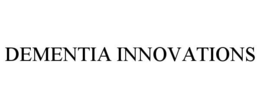DEMENTIA INNOVATIONS trademark