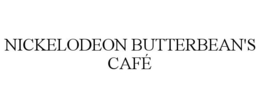 NICKELODEON BUTTERBEAN'S CAFÉ trademark
