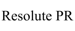 RESOLUTE PR trademark