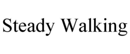 STEADY WALKING trademark