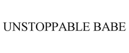 UNSTOPPABLE BABE trademark