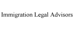 IMMIGRATION LEGAL ADVISORS trademark