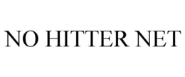 NO HITTER NET trademark