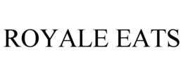 ROYALE EATS trademark