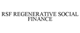 RSF REGENERATIVE SOCIAL FINANCE trademark