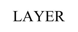 LAYER trademark