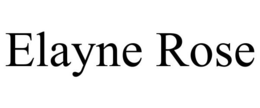 ELAYNE ROSE trademark