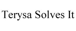 TERYSA SOLVES IT trademark