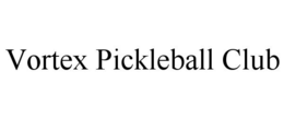 VORTEX PICKLEBALL CLUB trademark