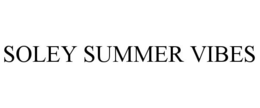 SOLEY SUMMER VIBES trademark