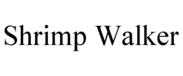 SHRIMP WALKER trademark