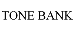 TONE BANK trademark